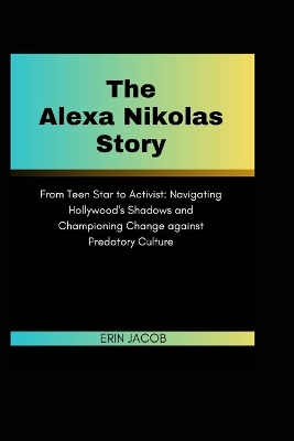 Book cover for The Alexa Nikolas Story