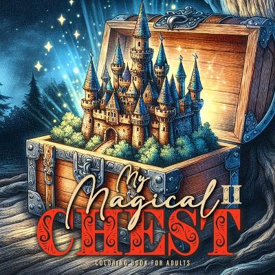 Book cover for My magical Chest Coloring Book for Adults 2