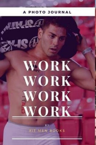 Cover of Work, work, work, work
