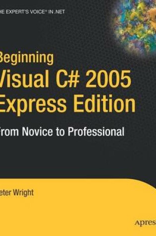 Cover of Beginning Visual C# 2005 Express Edition: From Novice to Professional