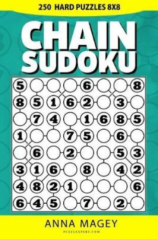 Cover of 250 Hard Chain Sudoku Puzzles 8x8