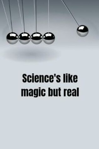 Cover of Science's like magic but real