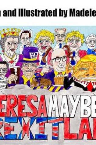 Cover of Theresa Maybe in Brexitland