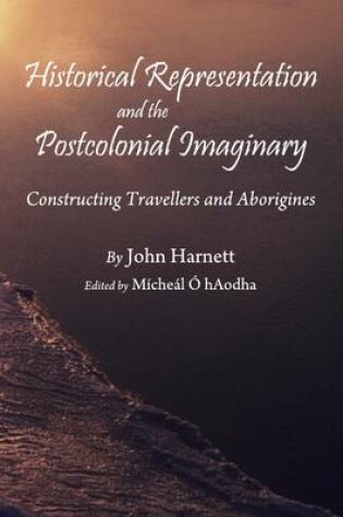 Cover of Historical Representation and the Postcolonial Imaginary