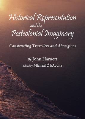 Book cover for Historical Representation and the Postcolonial Imaginary