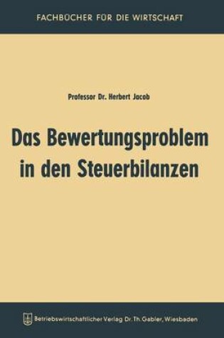 Cover of Das Bewertungsproblem in den Steuerbilanzen