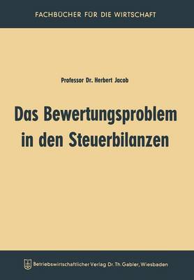 Book cover for Das Bewertungsproblem in den Steuerbilanzen