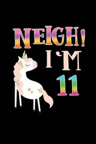 Cover of NEIGH! I'm 11