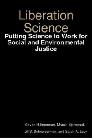 Cover of Liberation Science: Putting Science to Work for Social and Environmental Justice