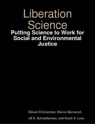 Book cover for Liberation Science: Putting Science to Work for Social and Environmental Justice