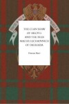 Book cover for The Clan Shaw of Argyll and the Isles, Macgillechainnich of Dalriada