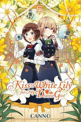 Book cover for Kiss and White Lily for My Dearest Girl, Vol. 5