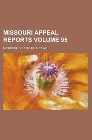 Cover of Missouri Appeal Reports Volume 95