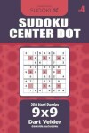 Book cover for Sudoku Center Dot - 200 Hard Puzzles 9x9 (Volume 4)