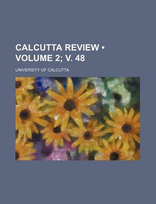 Book cover for Calcutta Review (Volume 2; V. 48)