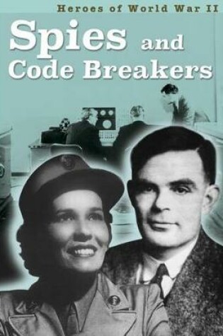 Cover of Spies and Codebreakers (Heroes of World War II)
