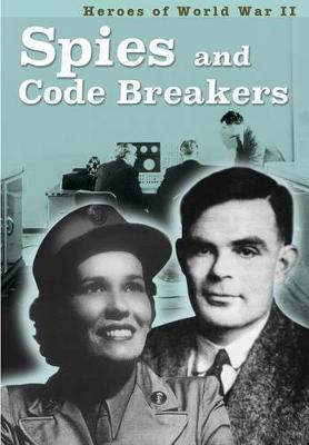 Cover of Spies and Codebreakers (Heroes of World War II)