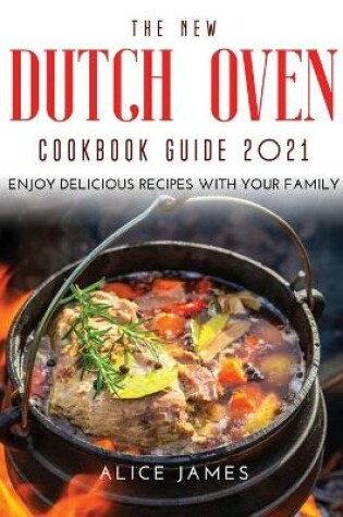 Cover of The New Dutch Oven Cookbook Guide 2021
