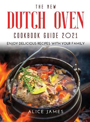 Book cover for The New Dutch Oven Cookbook Guide 2021