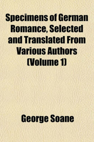 Cover of Specimens of German Romance, Selected and Translated from Various Authors (Volume 1)