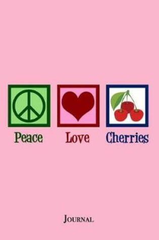 Cover of Peace Love Cherries Journal