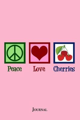 Book cover for Peace Love Cherries Journal