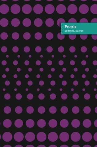 Cover of Pearls Lifestyle Journal, Blank Write-in Notebook, Dotted Lines, Wide Ruled, Size (A5) 6 x 9 In (purple)