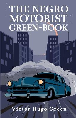 Book cover for The Negro Motorist Green-Book