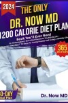 Book cover for The Only Dr. Now MD 1200 Calorie Diet Plan Book You'll Ever Need