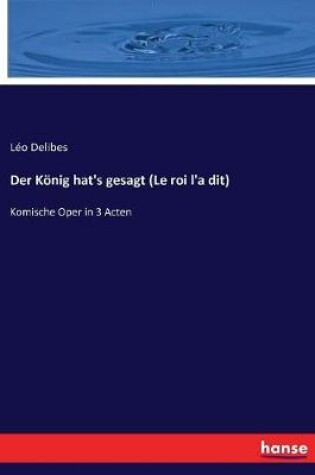 Cover of Der K�nig hat's gesagt (Le roi l'a dit)