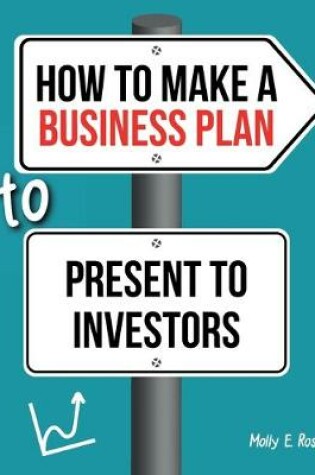 Cover of How To Make A Business Plan To Present To Investors