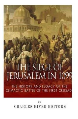 Cover of The Siege of Jerusalem in 1099