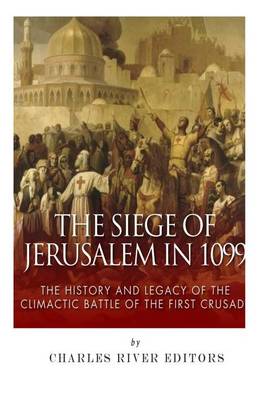 Book cover for The Siege of Jerusalem in 1099