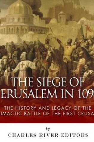 Cover of The Siege of Jerusalem in 1099