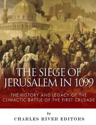 Book cover for The Siege of Jerusalem in 1099