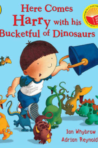 Cover of Here Comes Harry with His Bucketful of Dinosaurs