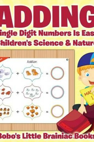 Cover of Adding Single Digit Numbers Is Easy Children's Science & Nature