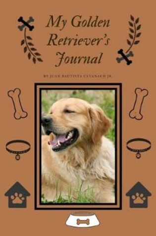 Cover of My Golden Retriever 's Journal