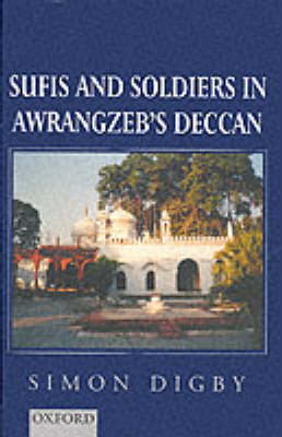 Book cover for Sufis and Soldiers in Awrangzeb's Deccan