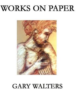 Book cover for Gary Walters Works on Paper