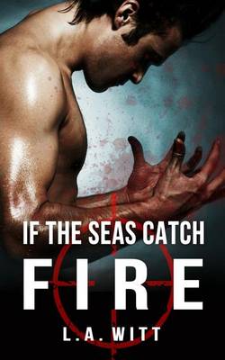 Book cover for If The Seas Catch Fire