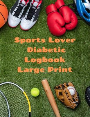 Book cover for Sports Lover Diabetic Logbook