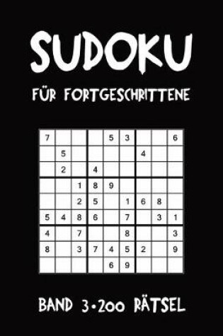 Cover of Sudoku Für Fortgeschrittene Band 3 200 Rätsel