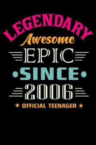 Cover of Legendary Awesome Epic Since 2006 Official Teenager