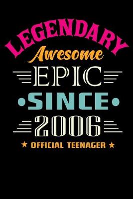 Book cover for Legendary Awesome Epic Since 2006 Official Teenager