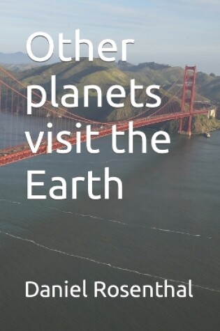 Cover of Other planets visit the Earth