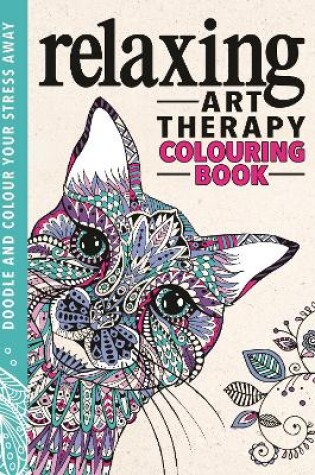 Cover of The Relaxing Art Therapy Colouring Book