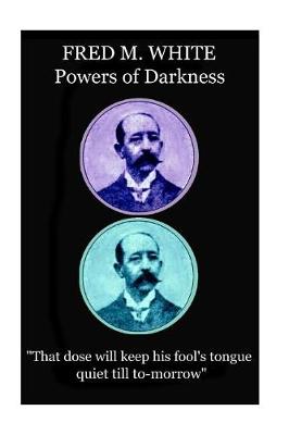Book cover for Fred M. White - Powers of Darkness