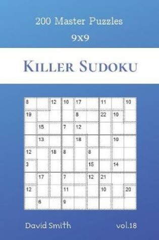 Cover of Killer Sudoku - 200 Master Puzzles 9x9 vol.18