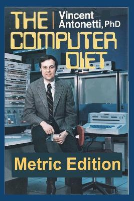 Book cover for The Computer Diet - Metric Edition